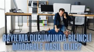 Ani Bayılma ve Bilinç Kaybı Durumunda Acil Müdahale